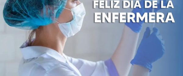 Feliz Día de la Enfermera y el Enfermero