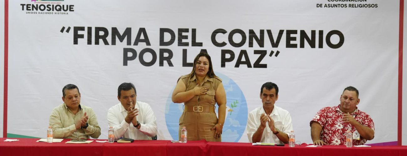 Presidenta de Tenosique junto con el Gobierno de Tabasco firman convenio por la paz para fortalecer el tejido social