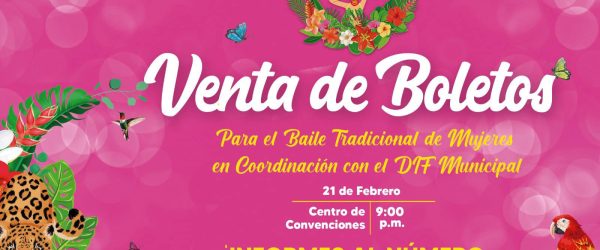 anuncio venta de boletos para el baile tradicional de mujeres